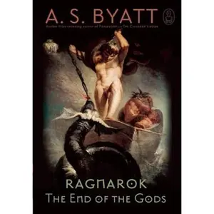 USED-Ragnarok: The End of the Gods by A.S. Byatt (Hardcover)