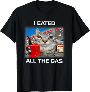 100% Cotton I Eated All The Gas Cat Meme Gen Z Humor Y2k Kitten Meme T-Shirt