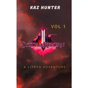 USED-System Reborn Vol 1: A LitRPG Adventure (Apocalypse Reincarnation) by Kaz Hunter (Paperback)