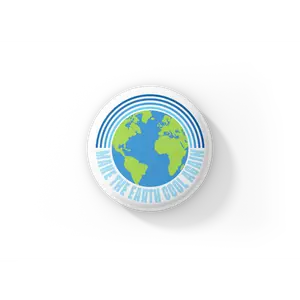 Make The Earth Cool Again Pin Back Button, Magnet, Keychain