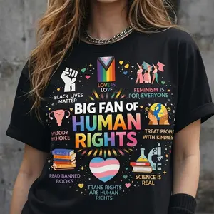 Big Fan Of Human Rights Graphic T-Shirt, Social Justice Slogan Sweatshirt, Equality Activism Statement Top, Protest Gift