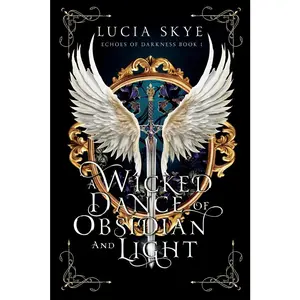 USED-A Wicked Dance of Obsidian and Light by Skye, Lucia (Paperback)