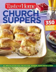 USED-Taste of Home Church Supper Cookbook--New Edition: Feed the Heart, Body and Spirit with 350 Crowd-Pleasing Recipes by Editors of Taste of Home (Paperback)