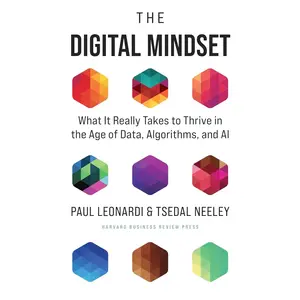 The Digital Mindset: What It Really Takes to Thrive in the Age of Data, Algorithms, and AI Hardcover – May 10, 2022