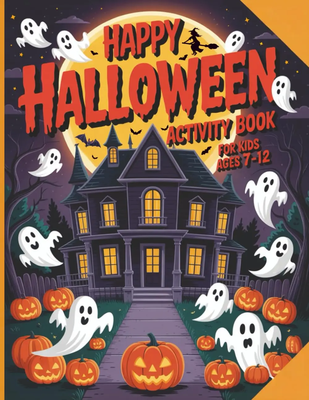 Happy Halloween Activity Book for Kids Ages 7-12: Fun & Creative Holiday Activities and Coloring Pages for Girls and Boys, Mazes
