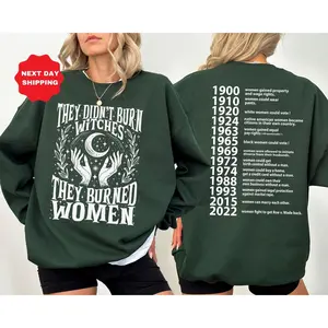 They Didn’t Burn Witches T-shirt, They Burned Women Hoodie, Women Rights Dates Sweatshirt, Witch Tee, Women Shirt, Woman T-shirt