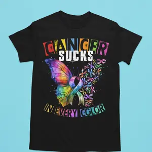 Cancer Sucks in Every Color T-Shirt - Bold Statement Versatile Colors Comfortable Wear Unique Gift Idea