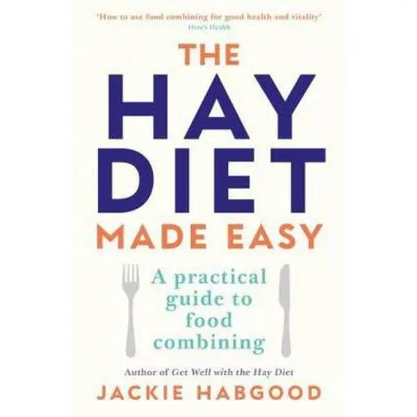 USED Book - The Hay Diet Made Easy: A Practical Guide to Food Combining by Habgood, Jackie (Paperback) - english