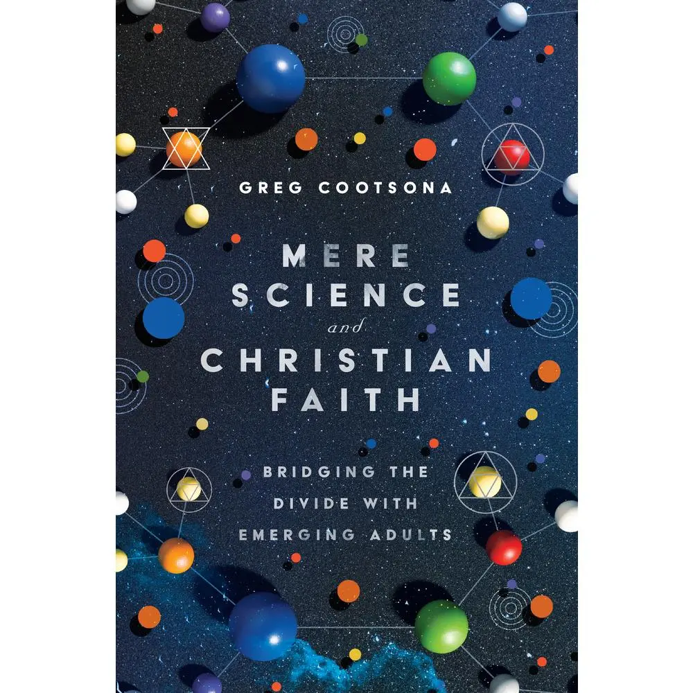 USED Book - Mere Science and Christian Faith: Bridging the Divide with Emerging Adults by Cootsona, Greg (Paperback) - english