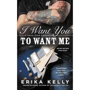 USED-I Want You to Want Me by Kelly, Erika (Unknown)
