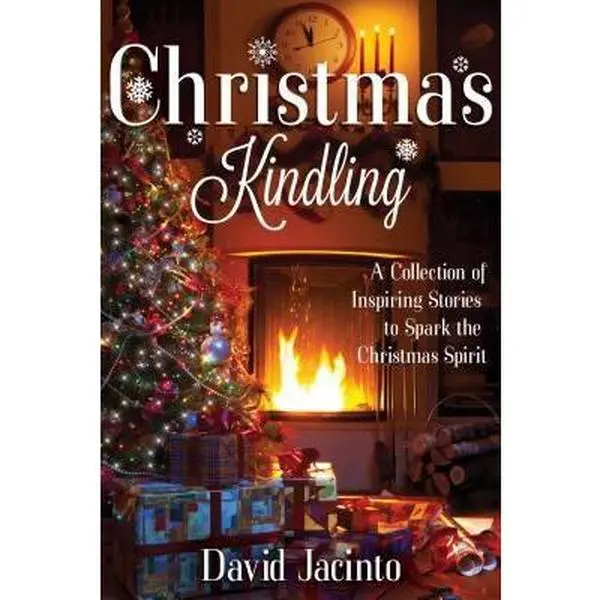 USED-Christmas Kindling: A Collection of Inspiring Stories to Spark the Christmas Spirit by Jacinto, David A. (Paperback)