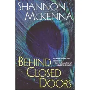 USED-Behind Closed Doors (The McCloud Brothers, Book 1) by Shannon Mckenna (Paperback)