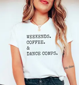 Weekends Coffee and Dance Competition Shirt Dance Comp Shirt Dance Season Shirt Dance Mom Shirt for Dance Mom Tshirt Dance Competition Funny