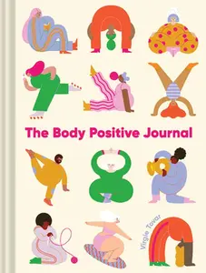 USED-The Body Positive Journal by Tovar, Virgie (Misc.)