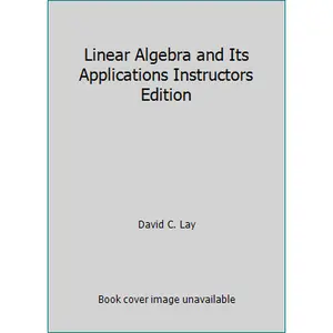 USED-Linear Algebra and Its Applications Instructors Edition by David C. Lay (Hardcover)