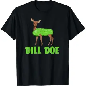 [100% Cotton] Dill Doe Funny Adult Humor Funny Nature Deer Redneck T-Shirt