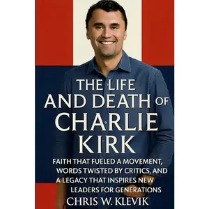 USED Book - The Life and Death of Charlie Kirk: Faith, Legacy, and a Movement That Inspired a Generation.: FAITH THAT FUELED A MOVEMENT, WORDS TWISTED BY CRITICS, by Klevik, Chris (Paperback) - english