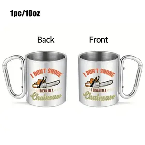 1pc 10oz "I Don't Snore I Dream I'm a Chainsaw" Funny Lumberjack Coffee Mug, Insulated Stainless Steel Cup for Hot/Cold Drinks, Extends Temp Retention, Suitable for Desk, Picnics, Skiing - Hand Wash Only, Compact, Chic Design, Reusable Drinkware