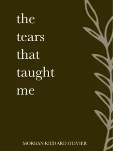 The Tears That Taught Me