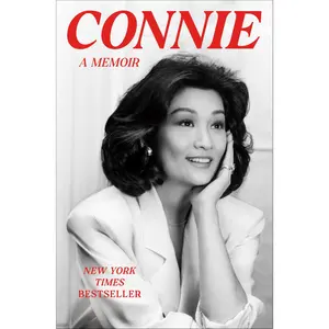 Connie: A Memoir -- Connie Chung - Hardcover
