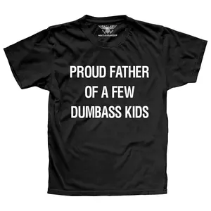 Proud Father Of A Few Dumbass Kids Premium T-shirt