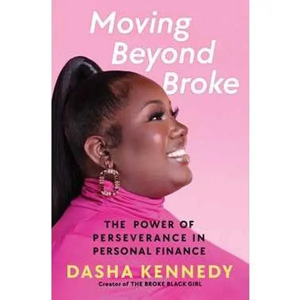 MOVING BEYOND BROKE: THE POWER OF PERSEVERANCE IN PERSONAL FINANCE [Hardcover]