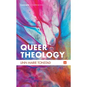 Queer Theology: Beyond Apologetics by Tonstad, Linn Marie (Hardcover) - Used