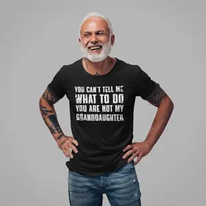 You Can't Tell Me What To Do You're Not My Granddaughter, Funny Grandpa Shirt, Grandfather Shirt, Gifts for Grandpa from Granddaughter Casual Classic
