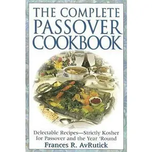 USED-The Complete Passover Cookbook by Frances R. Avrutick (Hardcover)