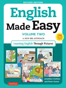 USED-English Made Easy, Volume Two: A New ESL Approach: Learning English Through Pictures by Crichton, Jonathan (Paperback)