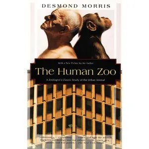 USED-The Human Zoo: A Zoologist's Classic Study of the Urban Animal by Morris, Desmond (Paperback)