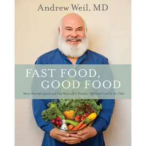 Fast Food, Good Food by Andrew Weil [Hardcover Book]