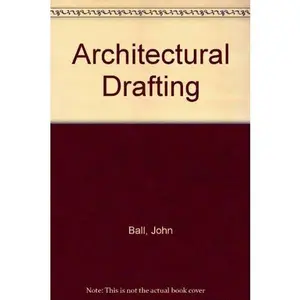 USED-Architectural Drafting by John E. Ball (Hardcover)