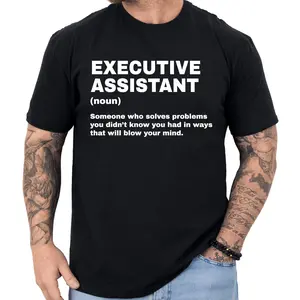 Executive Assistant Definition T-Shirt Funny Gifts Profession Shirt Men & Women