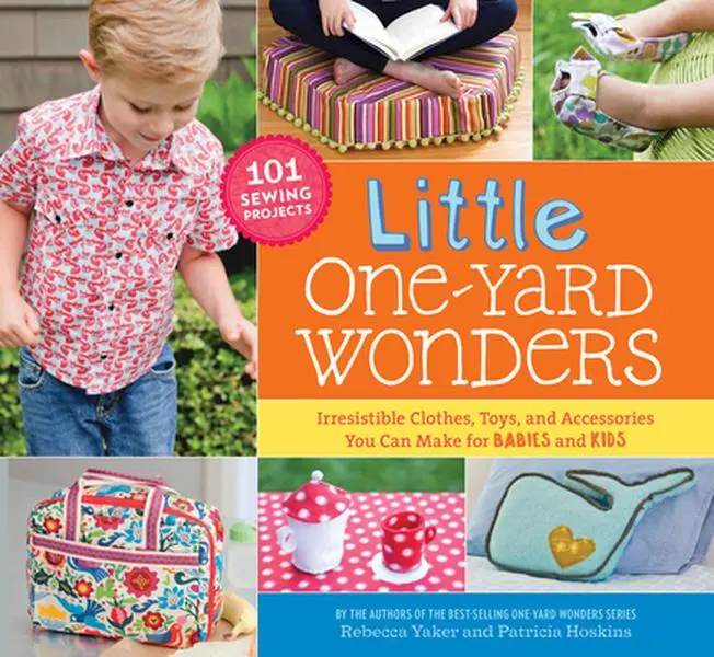 USED Book - Little One-Yard Wonders: Irresistible Clothes, Toys, and Accessories You Can Make for BABIES and KIDS [With Pattern(s)] by Hoskins, Patricia (Spiral-bound) - english