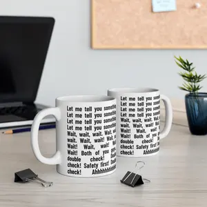 Let Me Tell You Something Mug, Fan TV Show Ceramic Mug 11oz 15oz