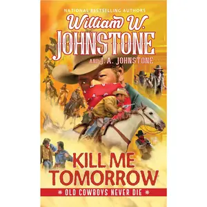 USED-Kill Me Tomorrow by Johnstone, William W. (Mass Market Paperback)