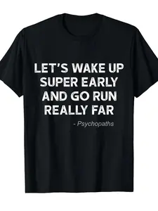 Running Quotes for Distance Runners Running Team Ironic T-Shirt[Cool Design] Street Trending Style Women'S Tee Comfortable Round Neck Shorts Same Gender Design And Sleeves Men'S T Shirts