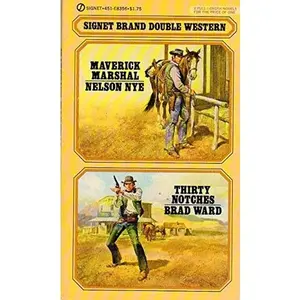 USED-Maverick Marshall / Thirty Notches by Nelson Nye (Unknown)