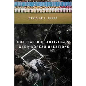 USED-Contentious Activism & Inter-Korean Relations by Chubb, Danielle (Hardcover)