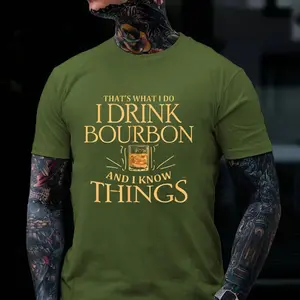 Monkeysober 100% Cotton Men's Suitable For All Seasons That's What Do I Drink Bourbon And I Know Things T-shirt