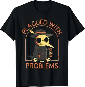 100% cotton Unisex Plagued With Problems Plague Doctor T-Shirt