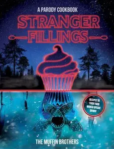 USED-Stranger Fillings: A Parody Cookbook by The Muffin Brothers (Hardcover)