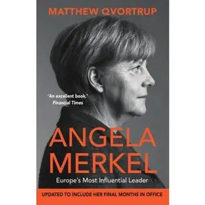 USED-Angela Merkel: Europe's Most Influential Leader (The Definitive Biography) by Matthew Qvortrup (Paperback)