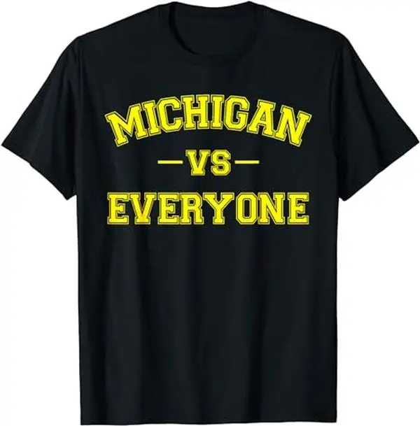 Michigan vs Everyone Funny Battle T-Shirt Classic Fabric