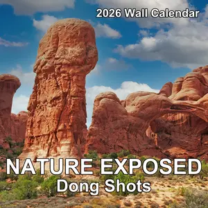 2026 Nature Exposed Dong Shots Calendar - Nature's Dongs Calendar - Gag gift, White Elephant Gift for Adults- Funny Nature 2026 Calendar - Funny Secret Santa- Nature's D*cks Pics