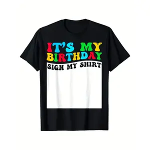 It'S My Birthday Signable T-Shirt - Name And Age Date Signing Party Casual Round Neck Tee for Men And Women Birthday Party Outfit Or Gift (Machine Washable) Same Style for Men And Women 2026 Summer Short-Sleeved Printed T-Shirt 180G
