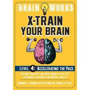 USED-The Brain Works X-Train Your Brain, Level 4: Accelerating the Pace by Gediman, Corinne L. (Paperback)
