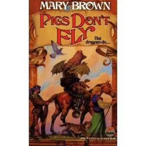 USED-PIGS DON'T FLY - Unexpected Dragon Book (1) One by Mary Brown (Hardcover)