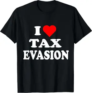 Cotton(pure) I Love Tax Evasion red heart Funny Commit Tax Fraud T-Shirt